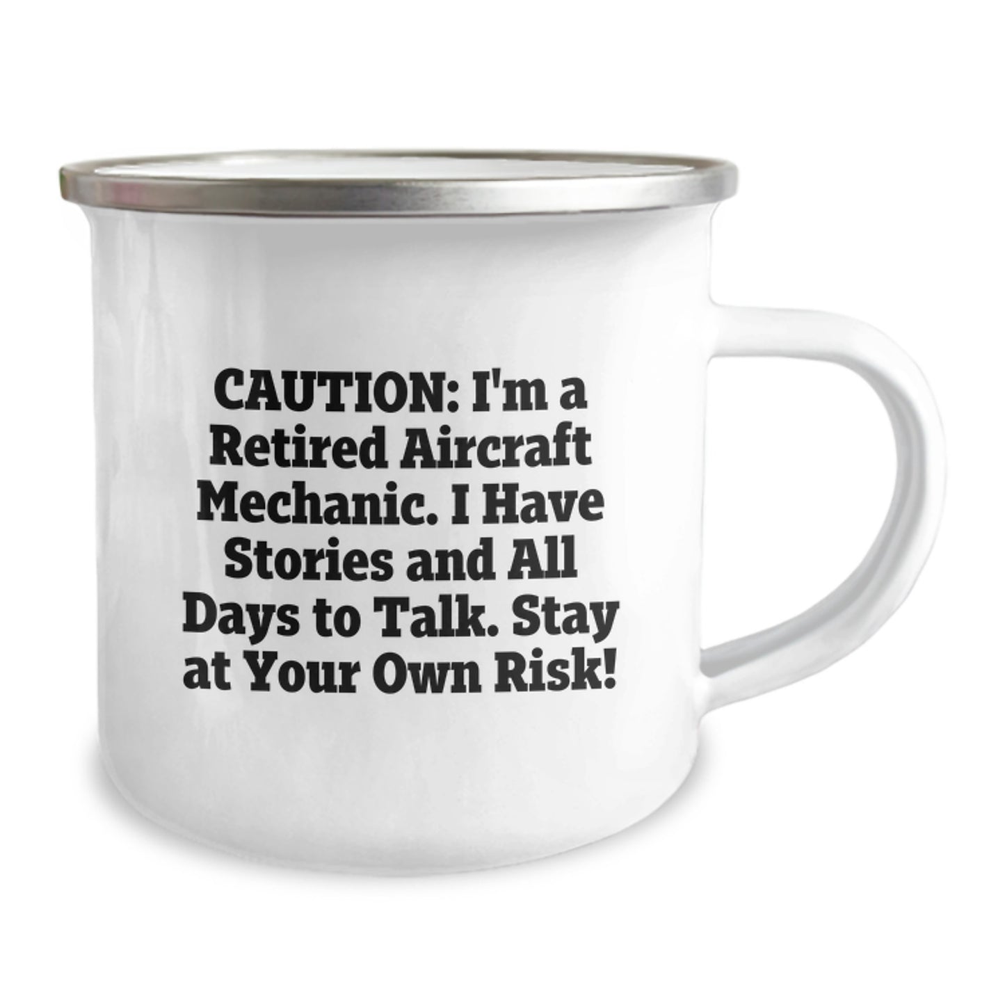 Funny Aircraft Mechanic Gifts from Friends for Men with Camping Mug - Caution: I'm A Retired Aircraft Mechanic. I Have Stories And All Days To Talk. Stay At Your Own Risk! - Image 2