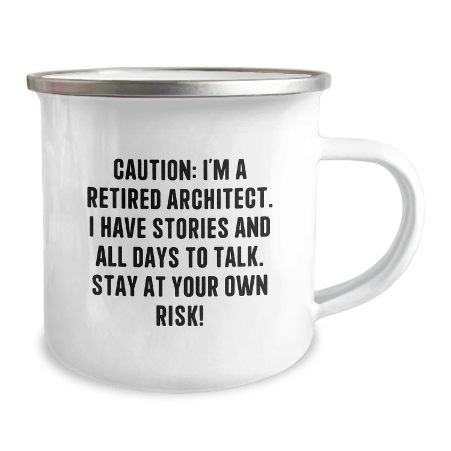 Funny Architect Gifts from Men - Unique Camping Mug for Friends and Family - Christmas Unique Ideas 'Caution: I'm A Retired Architect. I Have Stories And All Days To Talk. Stay At Your Own Risk!' - Image 2