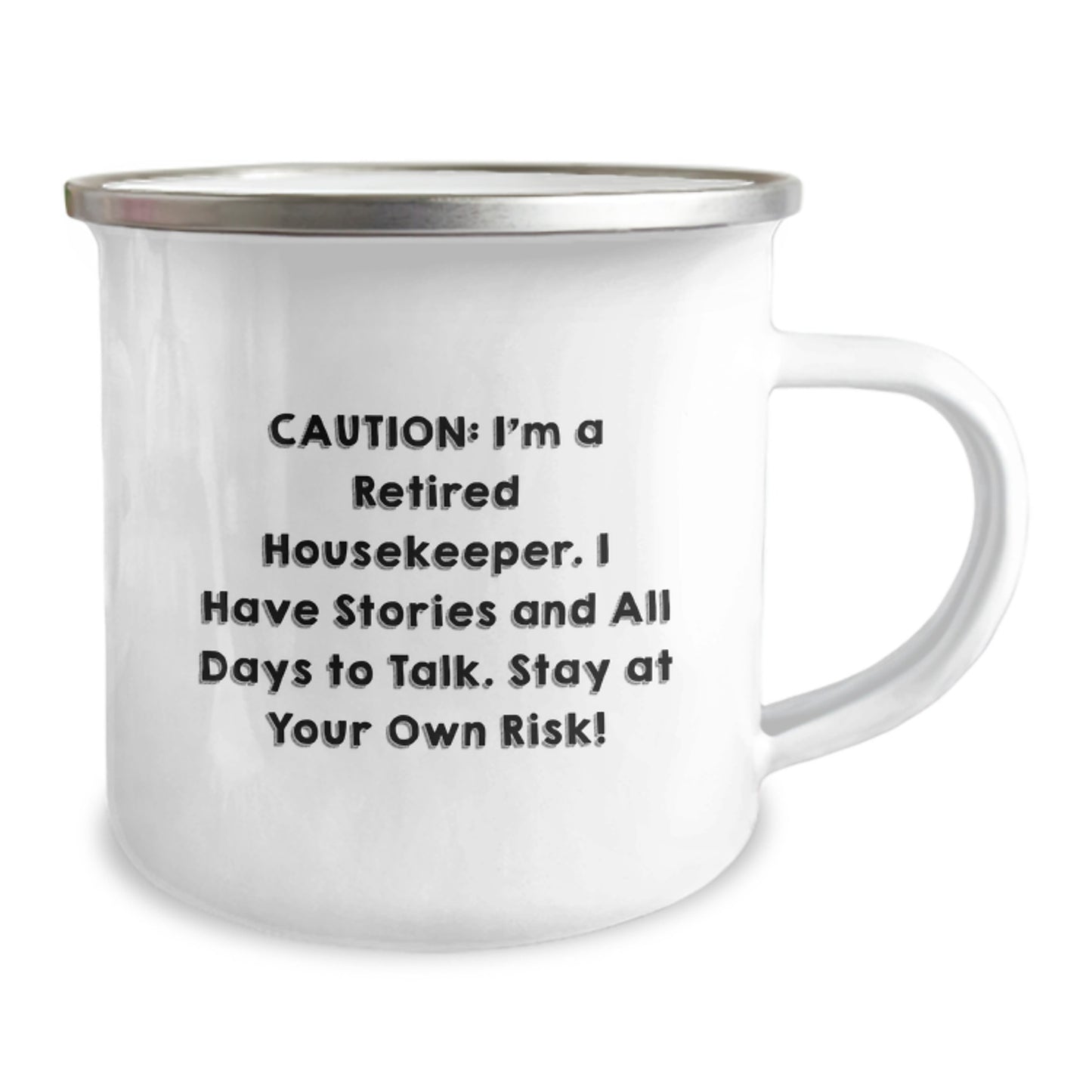 Funny Housekeeper Gifts from Men for Women - 'Caution I'm A Retired Housekeeper... Stay At Your Own Risk!' Enamel Christmas Camping Mug - Image 2