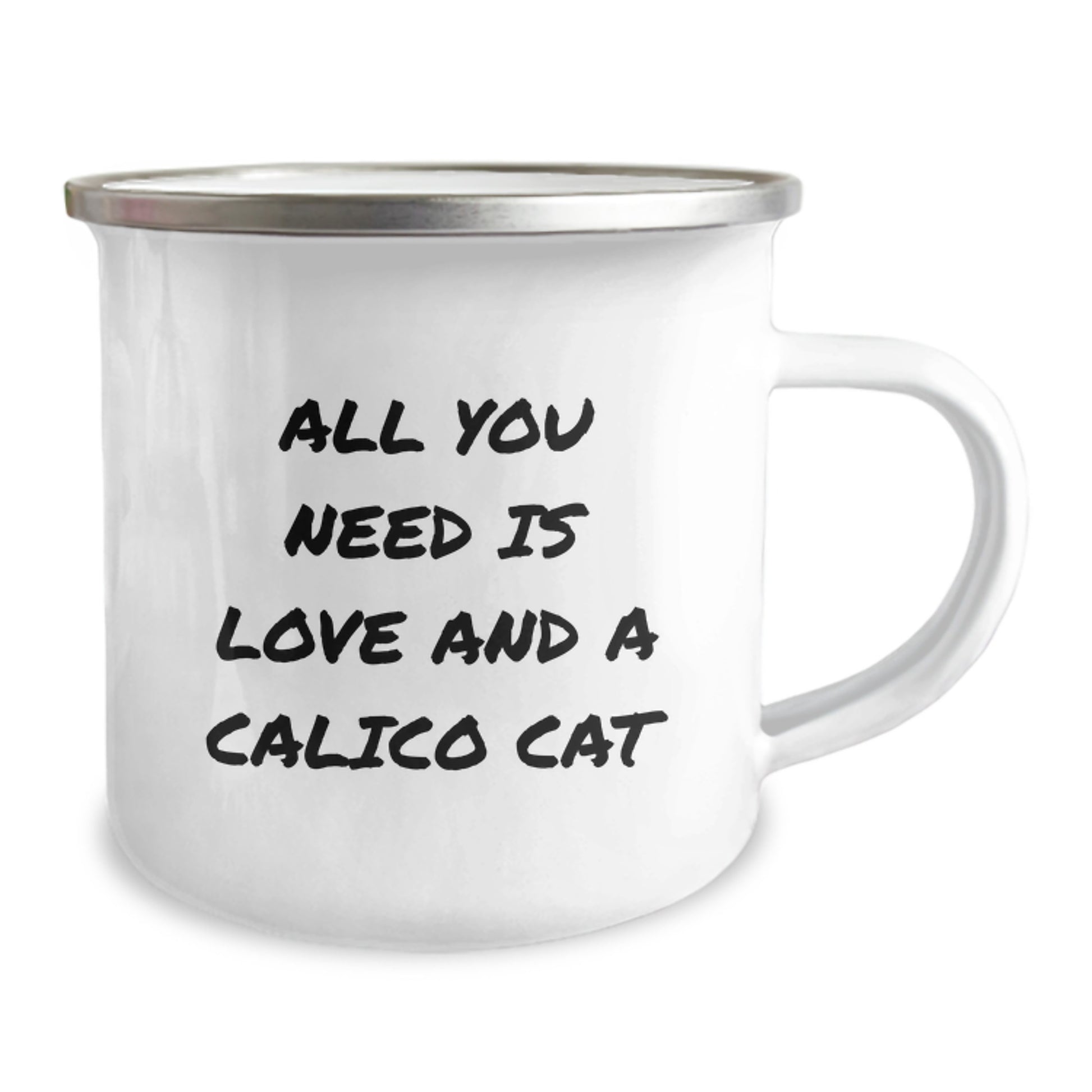 Funny Calico Cat Gifts from Mom for Birthday, Calico Cat Lover's Camping Mug with 'All You Need Is Love And A Calico Cat' Quote - Image 2