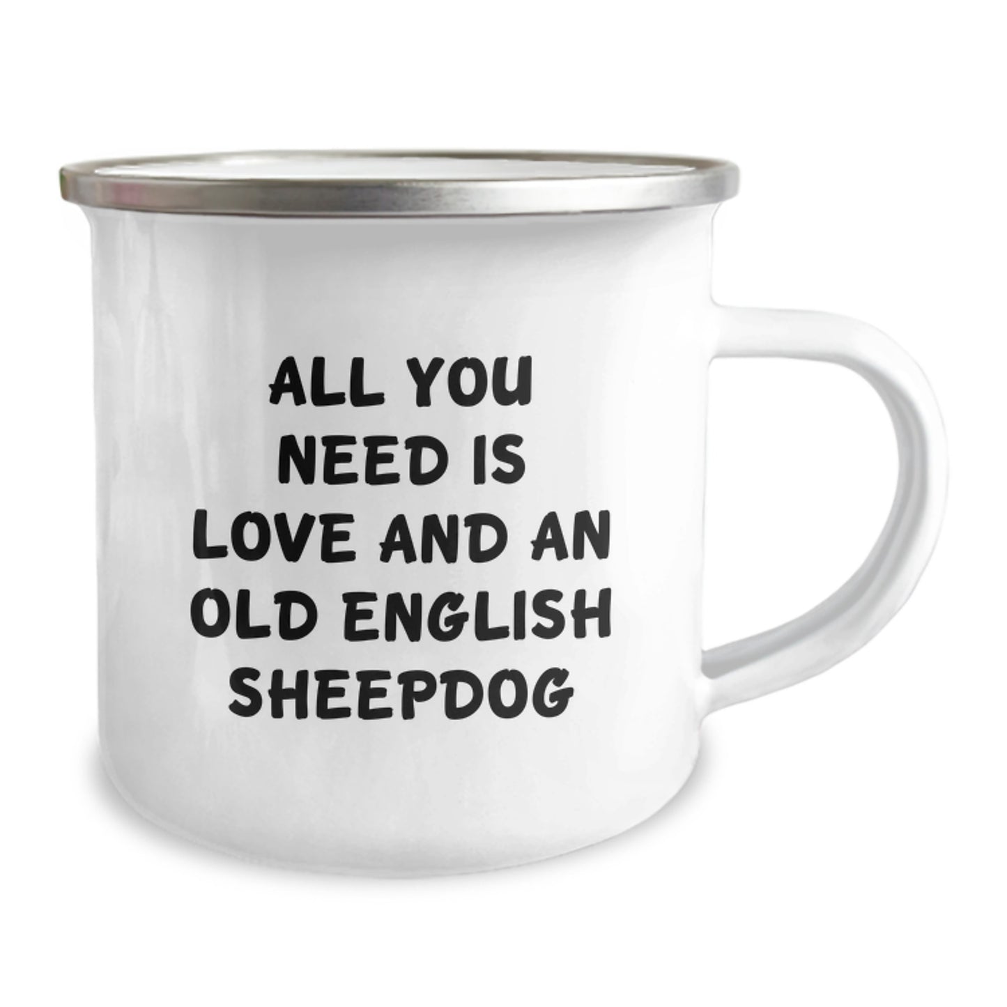Old English SheepDog Lovers Gifts from Family - Camping Mug for Birthday with Inspirational Quote 'All You Need Is Love And An Old English Sheepdog' - Image 2