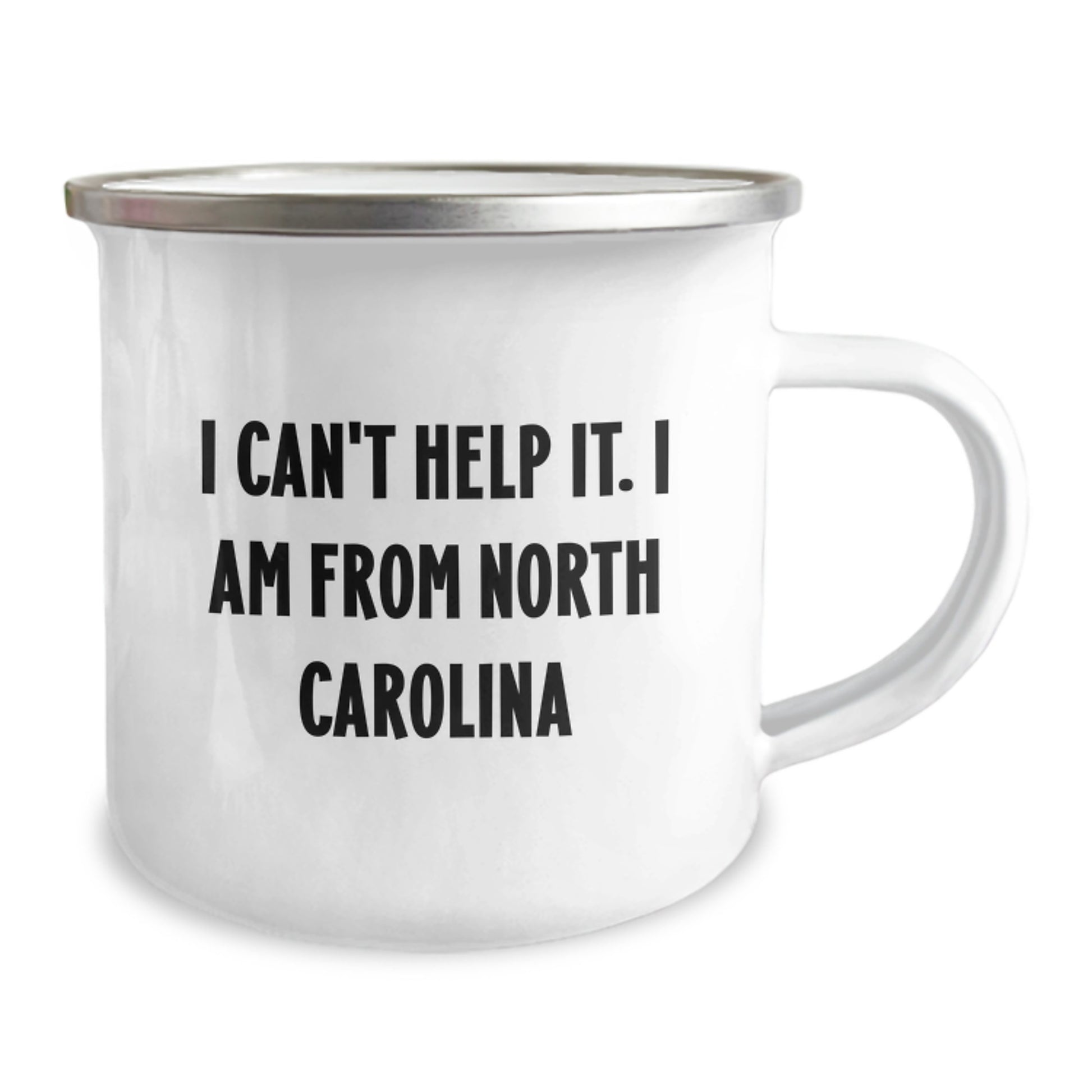 Funny North Carolina Camping Mug for Birthday Unique Gifts from Friends to Family - 'I Can't Help It. I Am From North Carolina' Quote - Image 2