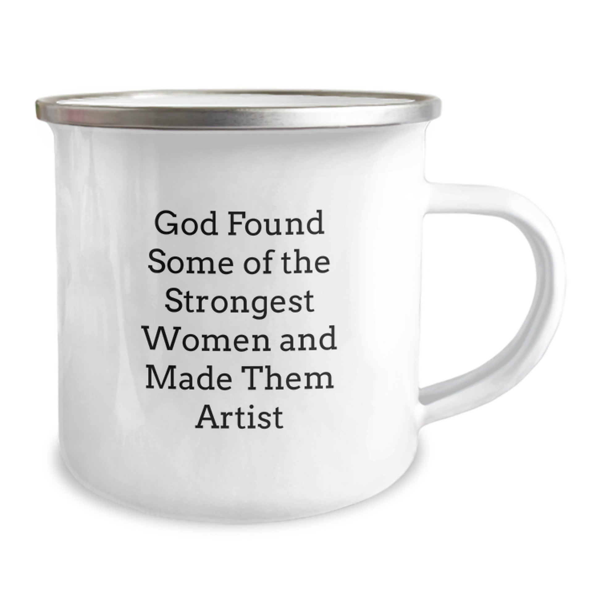 Funny Artist Gifts for Men Women Friends Coworkers Family - God Found Some Of The Strongest Women And Made Them Artist Camping Mug - Image 2