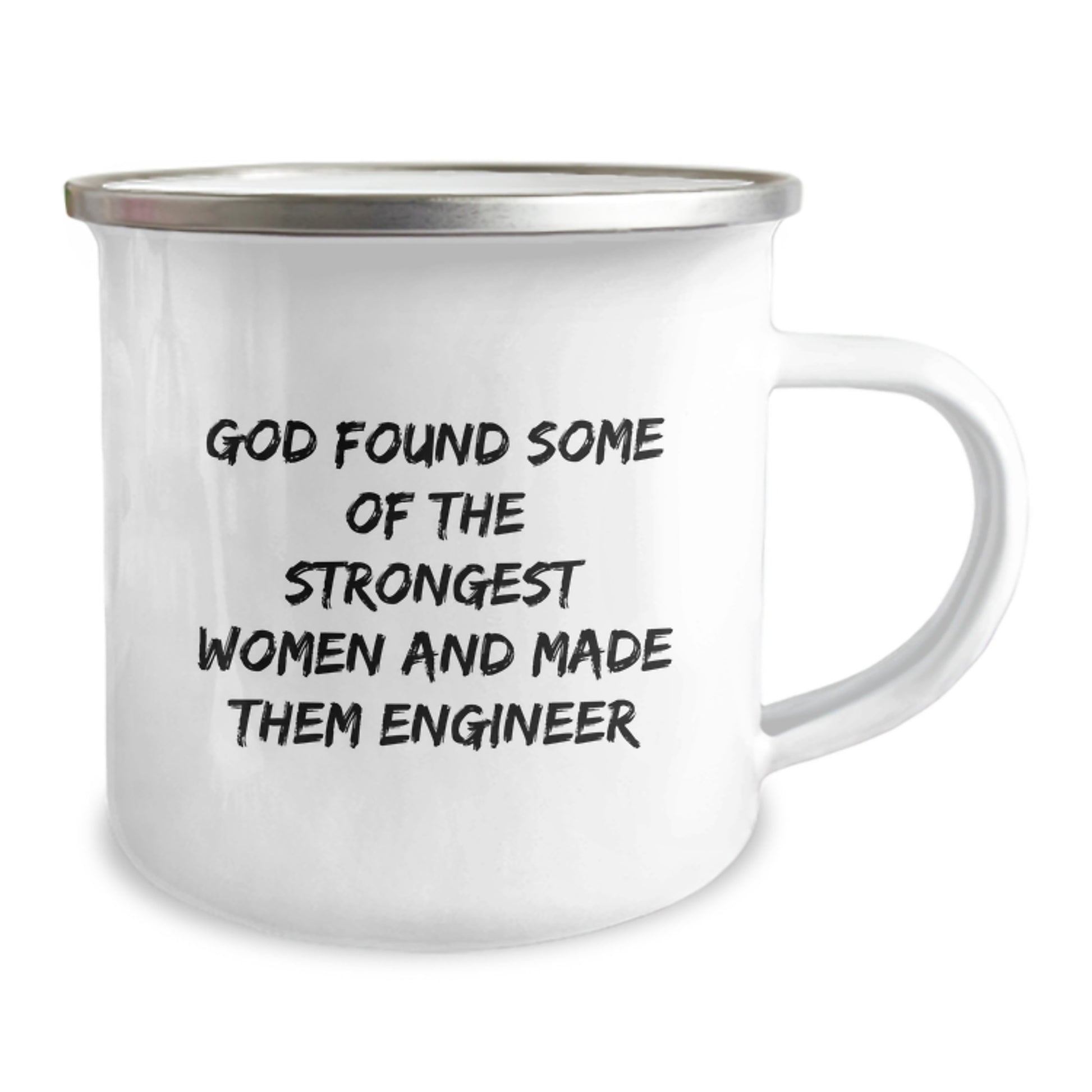 Funny Engineer Gifts for Women Engineers - Camping Mug - Christmas Unique Presents from Family to Female Engineers - 'God Found Some Of The Strongest Women And Made Them Engineer' Quote Mug - Image 2