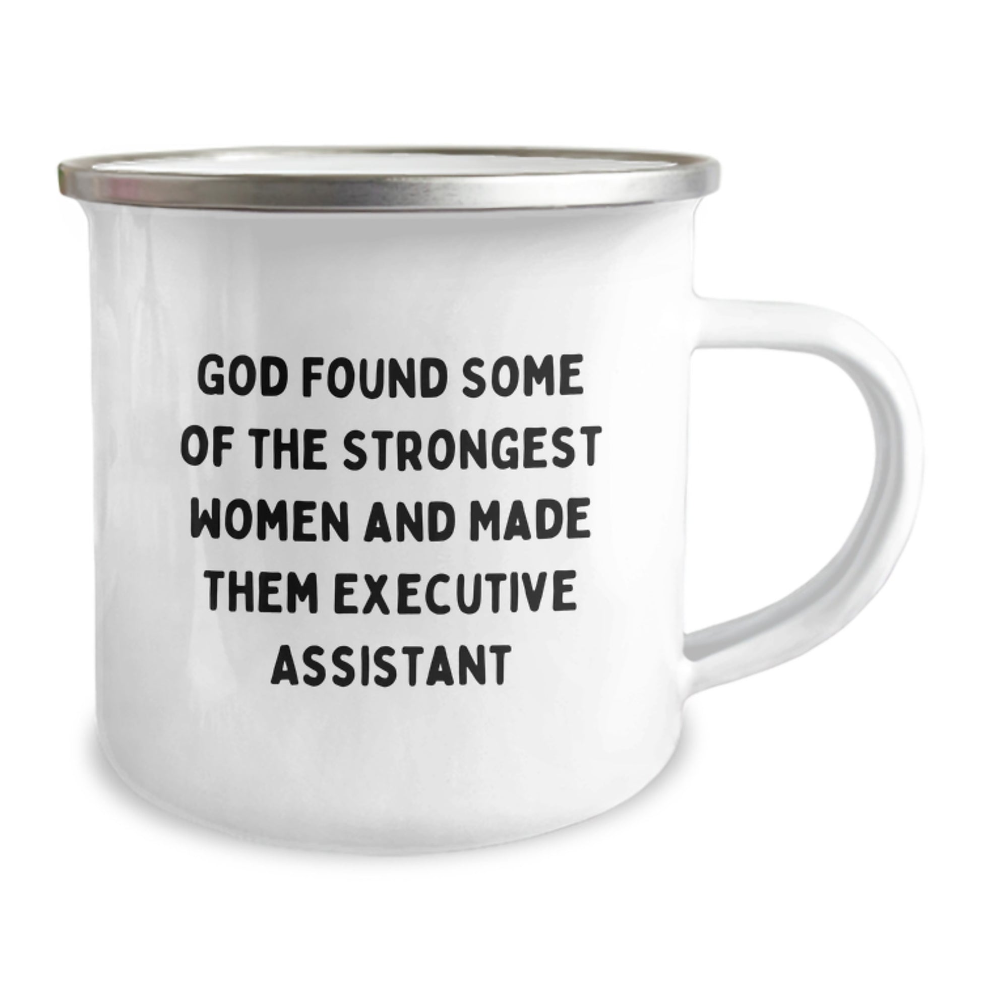 Funny 'God Found Some Of The Strongest Women And Made Them Executive Assistants' Gifts from Friends for Executive Assistant Camping Mug - Christmas Unique Gifts - Image 2