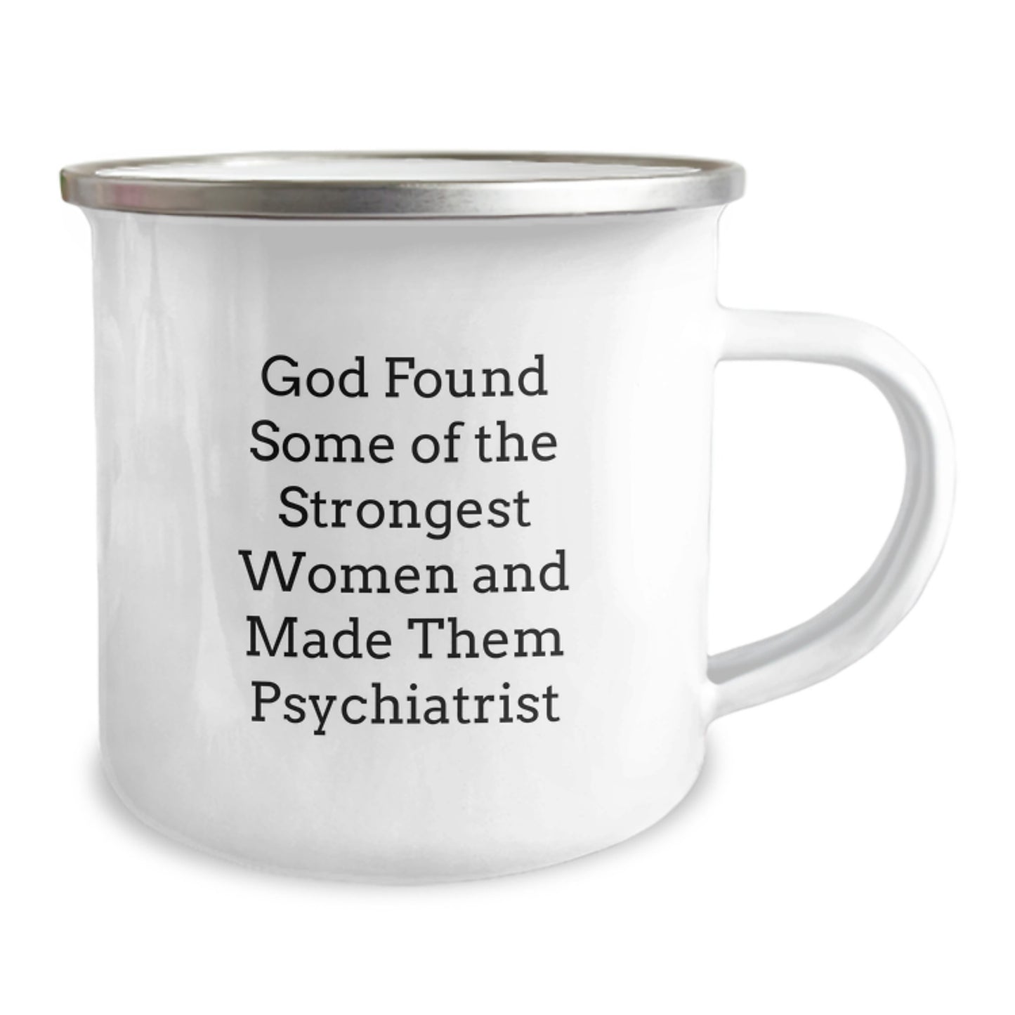 Funny Psychiatrist Gifts from Men for Women - 'God Found Some Of The Strongest Women And Made Them Psychiatrist' Christmas Unique Mug - Image 2