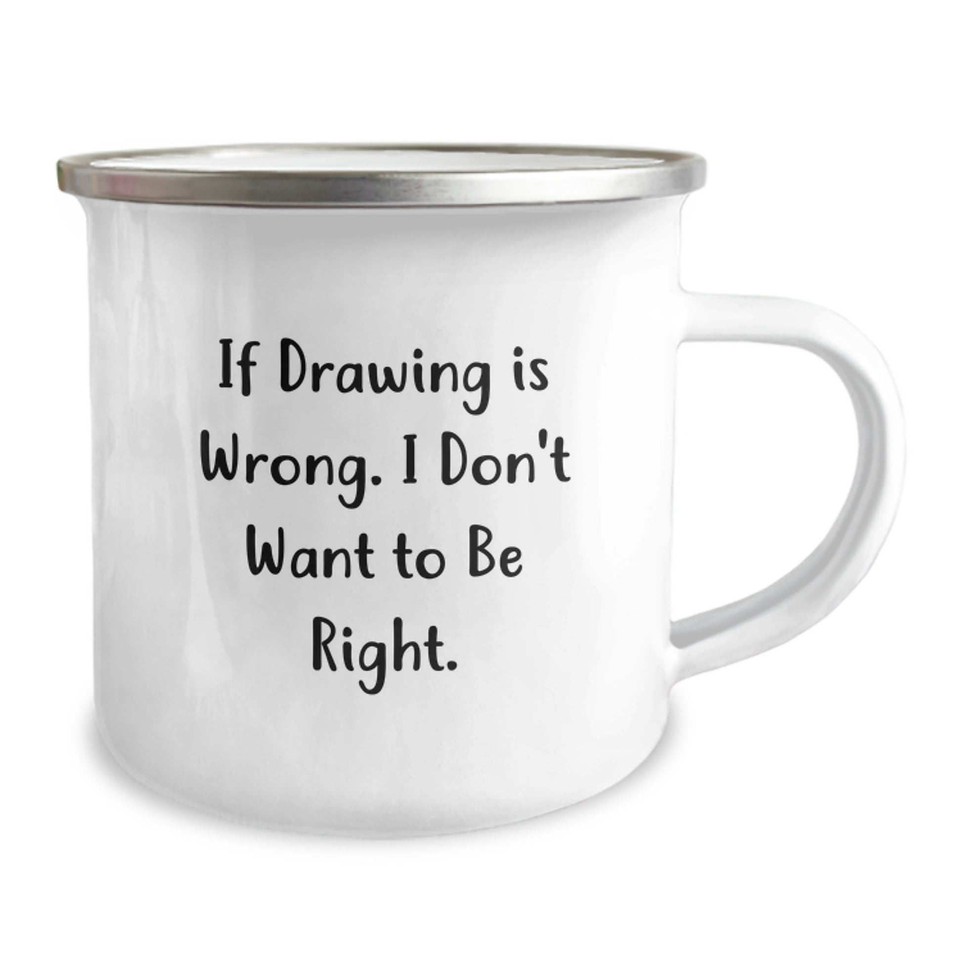 Funny Drawing Humor Gifts for Him from Friends, 'If Drawing Is Wrong. I Don't Want To Be Right.' Birthday Unique Gifts - Image 2