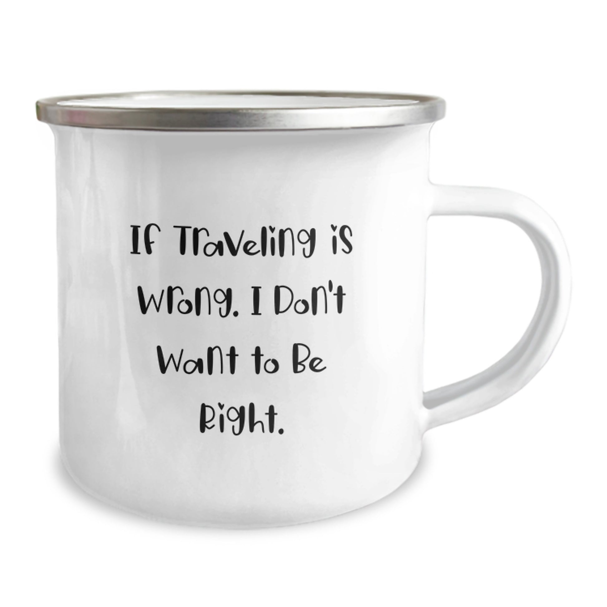 Funny Traveling Mugs for Men - If Traveling Is Wrong Gift, Camping Mug for Friends, Christmas Unique Gifts from Men, Inspire Adventure - Image 2