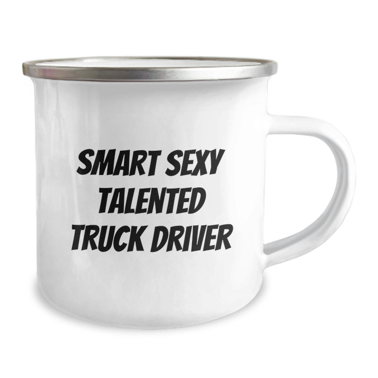 Funny Truck Driver Gifts, Smart Sexy Talented Mug for Birthday, Camping, Unique Gifts from Friends or Family, 'Smart Sexy Talented Truck Driver' Quote, 12 oz Stainless Steel Enamel Finish - Image 2