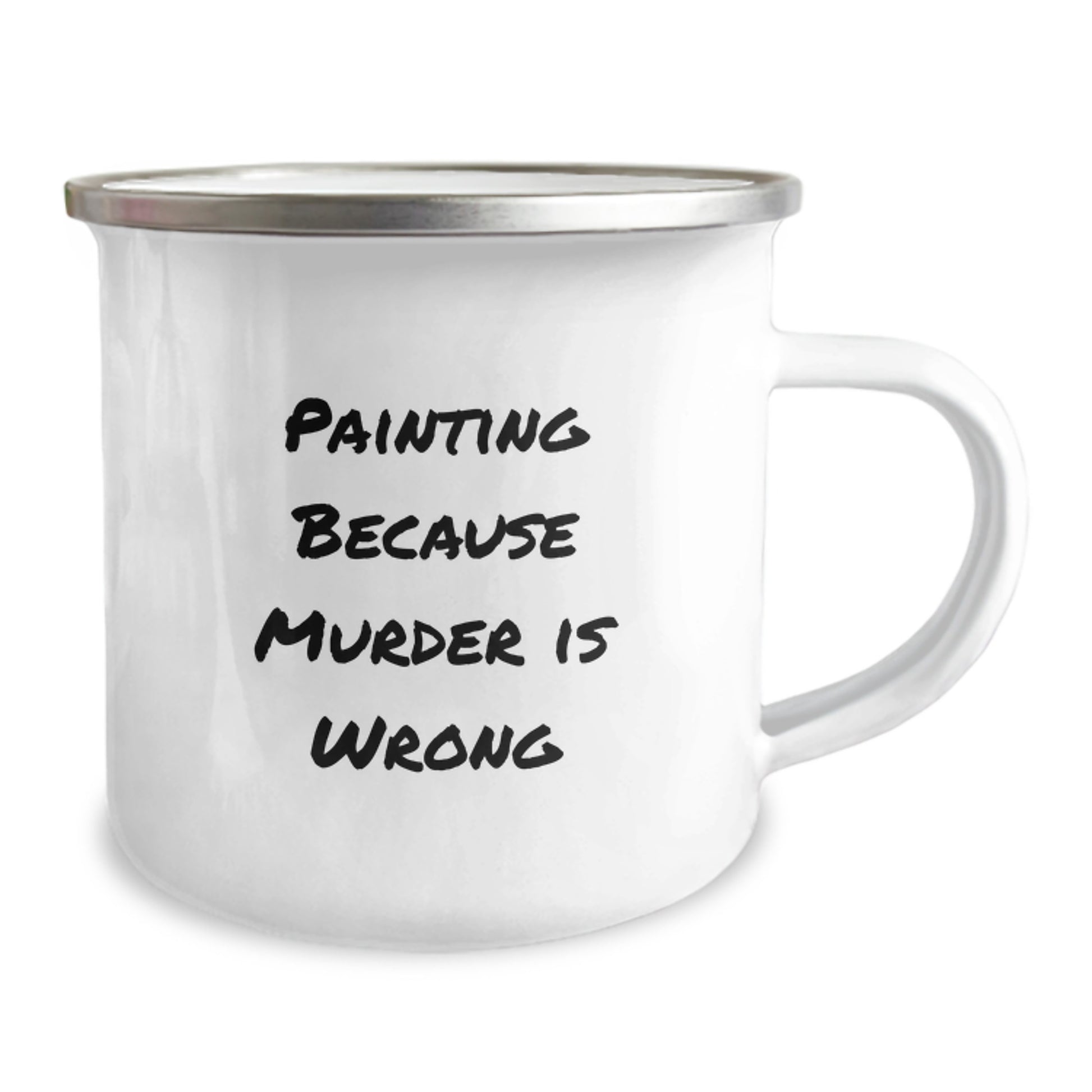 Funny Painting Gifts for Friends Birthday, Painting Because Murder Is Wrong Quote on Camping Mug, Gifts from Women for Painting Enthusiasts - Image 2