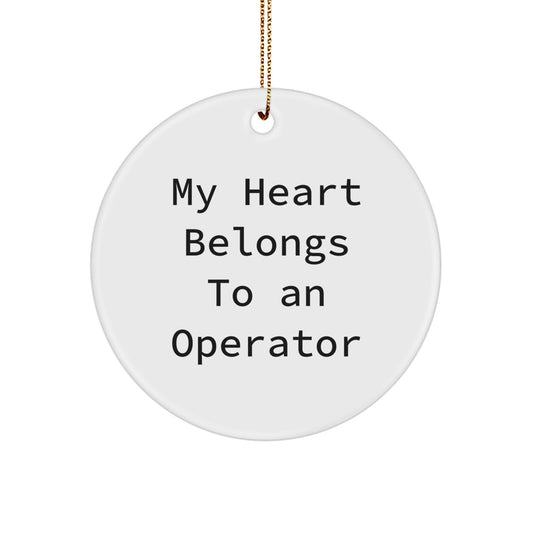 Funny Operator Gifts from Friends for Christmas - 'My Heart Belongs To An Operator' Circle Ornament - Image 1