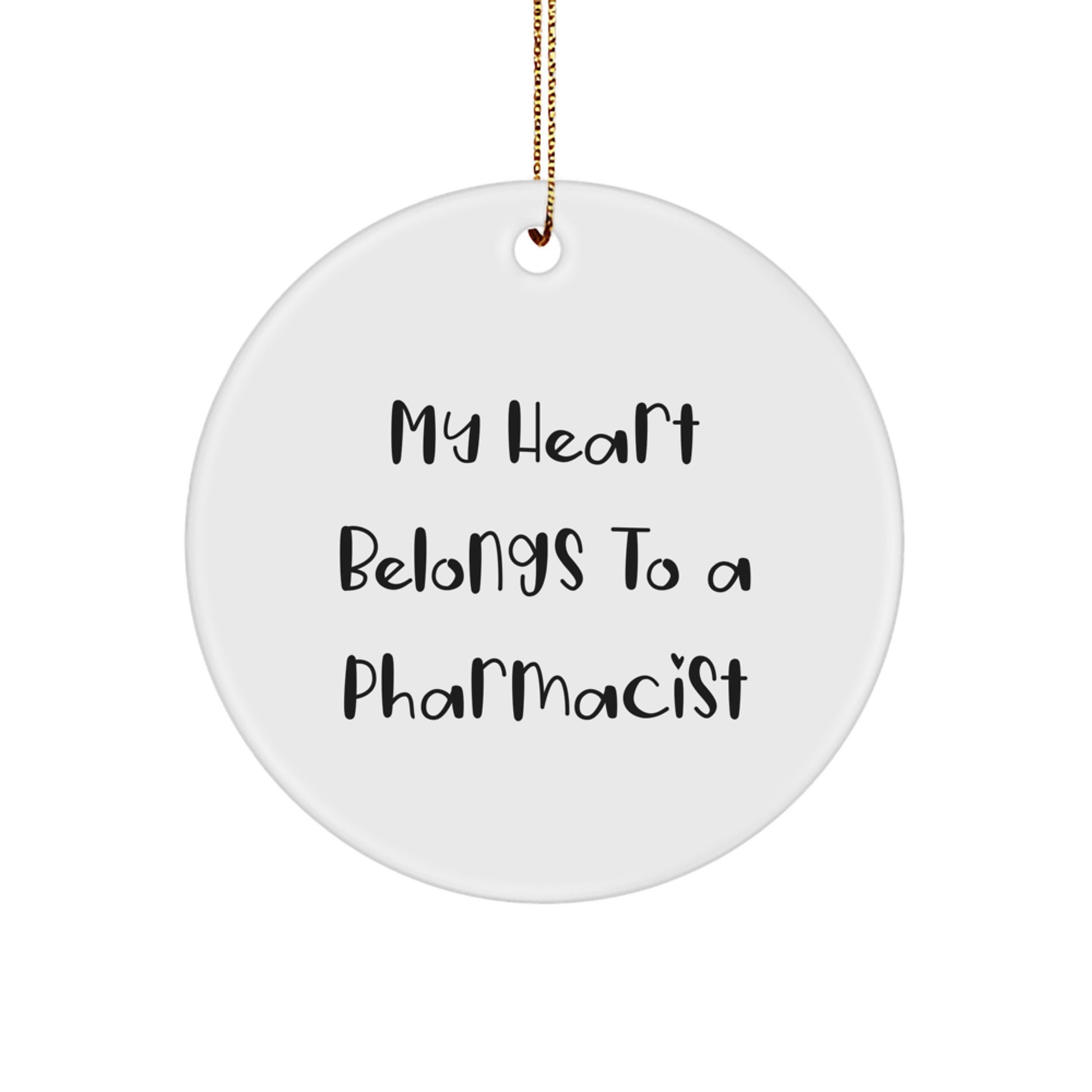 Funny Pharmacist Gifts - 'My Heart Belongs To A Pharmacist' Circle Ornament, Gifts from Family to Friends, Perfect for Christmas - Image 1