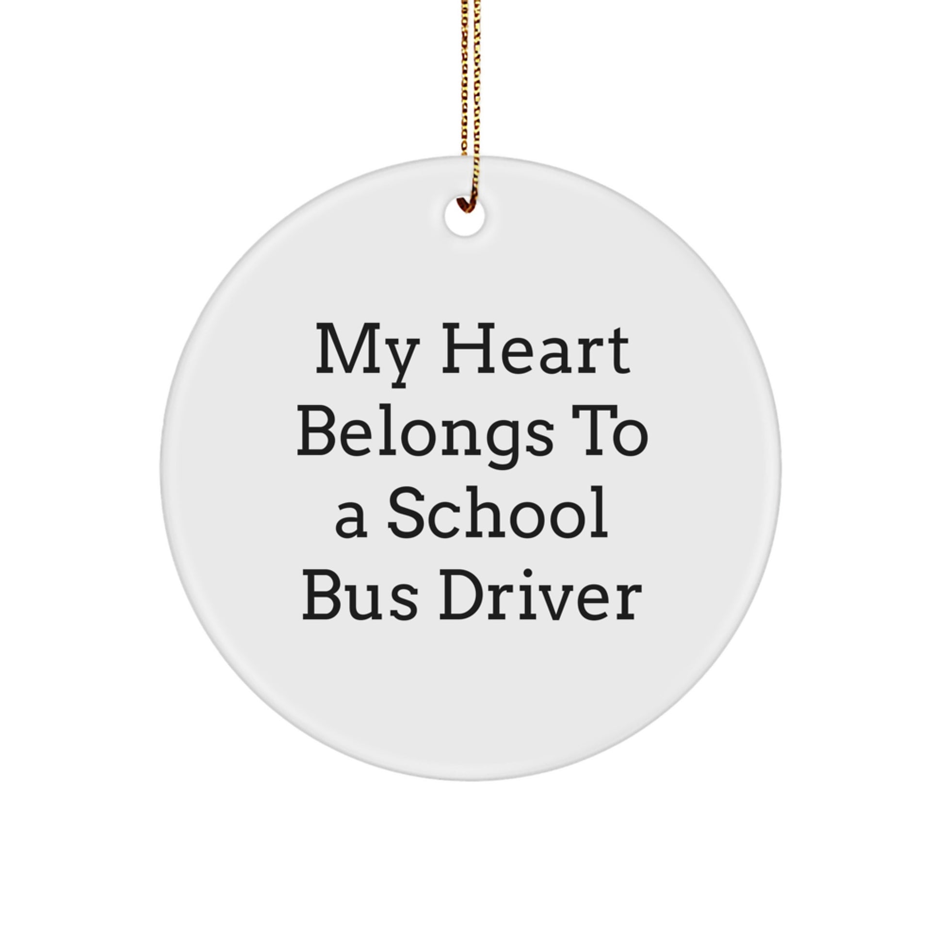 Funny School Bus Driver Gifts from Friends - 'My Heart Belongs' Circle Ornament for Men, Unique Christmas Unique Gifts - Image 1