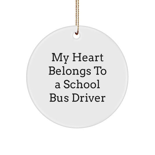 Funny School Bus Driver Gifts from Friends - 'My Heart Belongs' Circle Ornament for Men, Unique Christmas Unique Gifts - Image 1