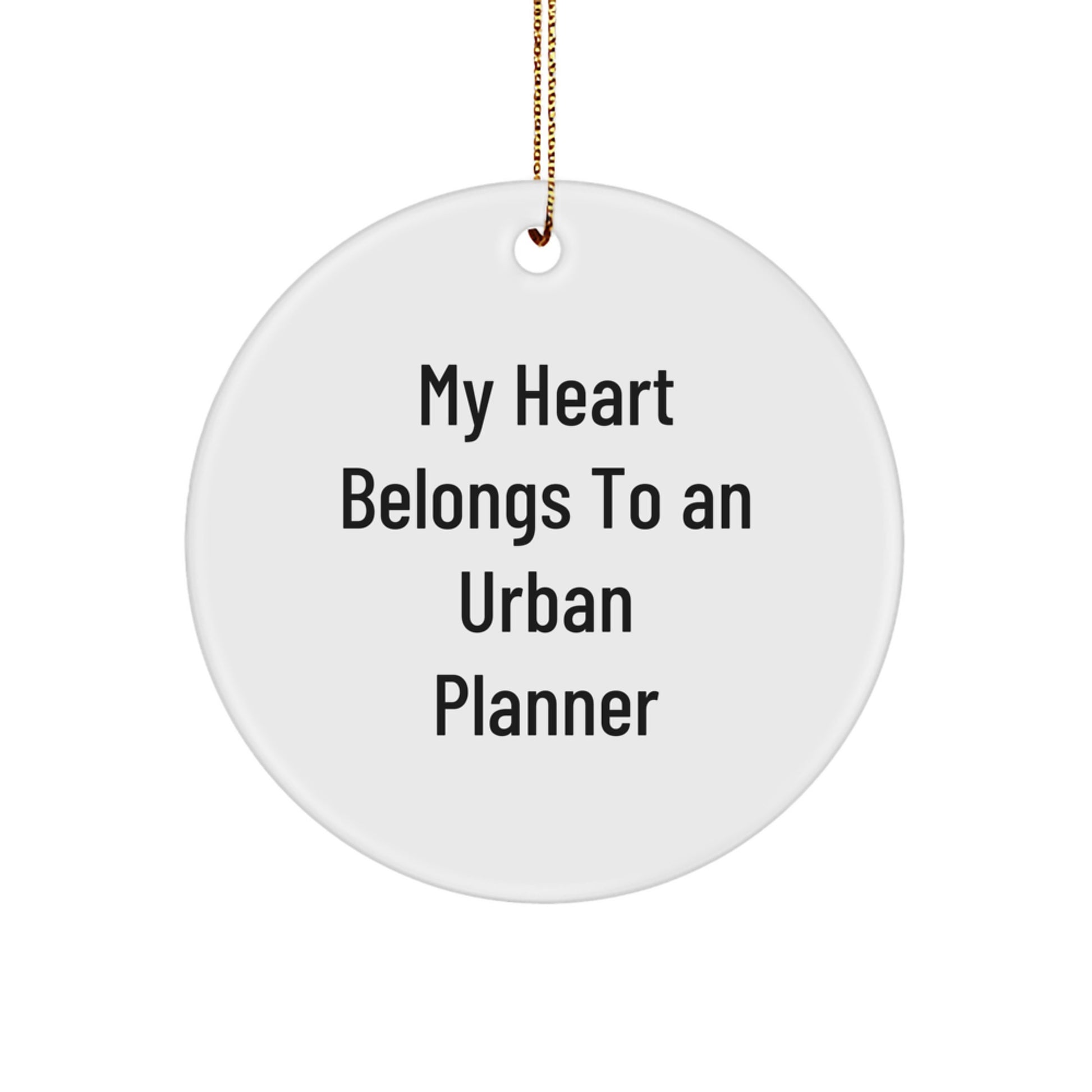 Urban Planner Gifts from Friends - My Heart Belongs To An Urban Planner Funny Circle Ornament for Christmas - Image 1