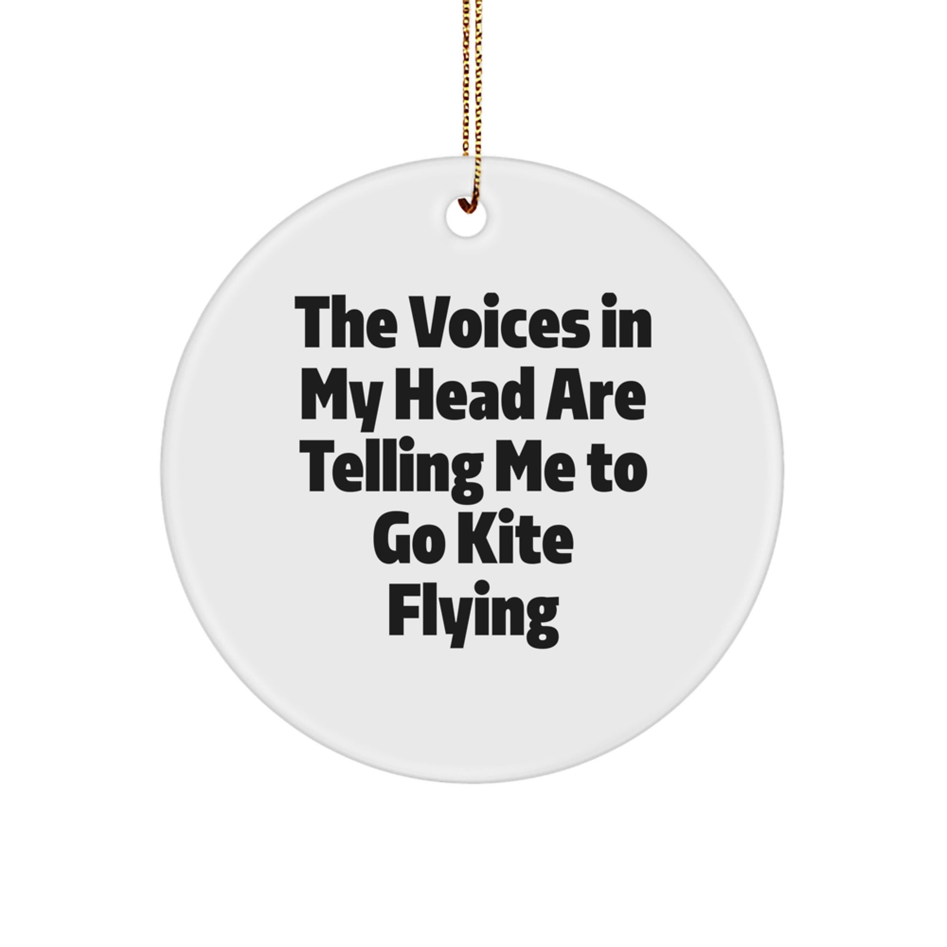 Funny Kite Flying Gifts for Friends, Circle Ornament with 'The Voices In My Head Are Telling Me To Go Kite Flying' Quote, Christmas Unique Gifts from Men to Women - Image 1