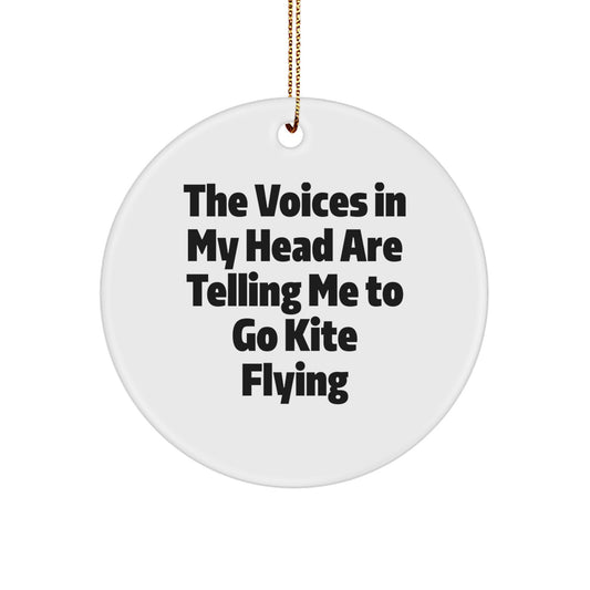 Funny Kite Flying Gifts for Friends, Circle Ornament with 'The Voices In My Head Are Telling Me To Go Kite Flying' Quote, Christmas Unique Gifts from Men to Women - Image 1