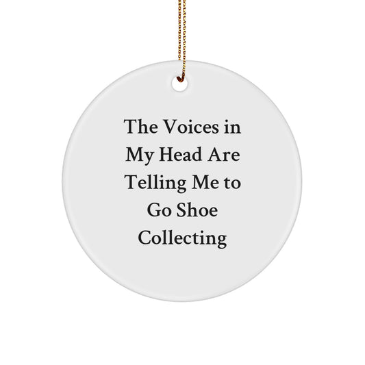 Funny Shoe Collecting Gifts for Men - 'The Voices In My Head Are Telling Me To Go Shoe Collecting' Circle Ornament, Christmas Unique Gifts from Friends to Family - Image 1