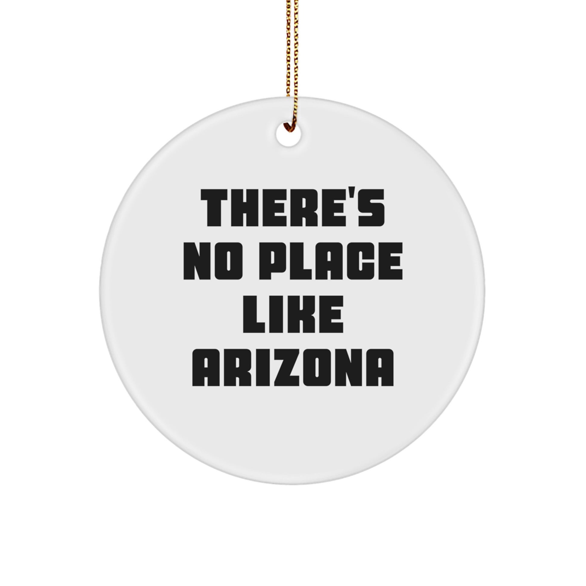 Arizona Circle Ornament Gifts from Friends, Family, Coworkers - 'There's No Place Like Arizona' Quote, Christmas Unique Presents - Image 1