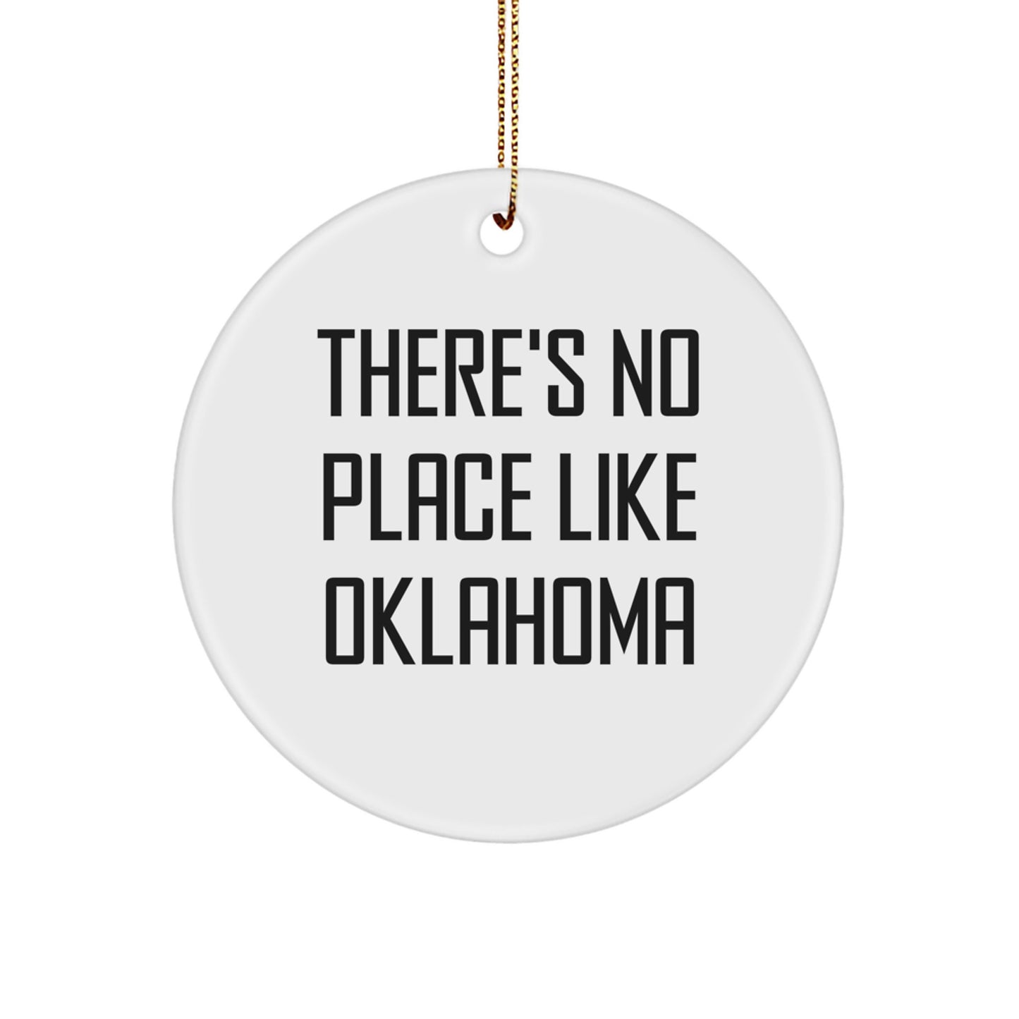 Oklahoma Circle Ornament, Funny Quote Gifts from Friends, 'There's No Place Like Oklahoma' Christmas Ornament for Oklahoma Lovers, Gifts for Oklahoma Family - Image 1