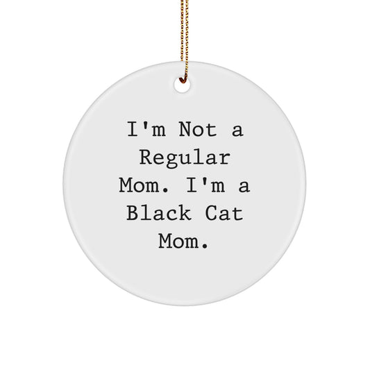 Funny Black Cat Mom Gifts for Her - Circle Ornament from Gifts from Friends, Family, or Coworkers - Image 1