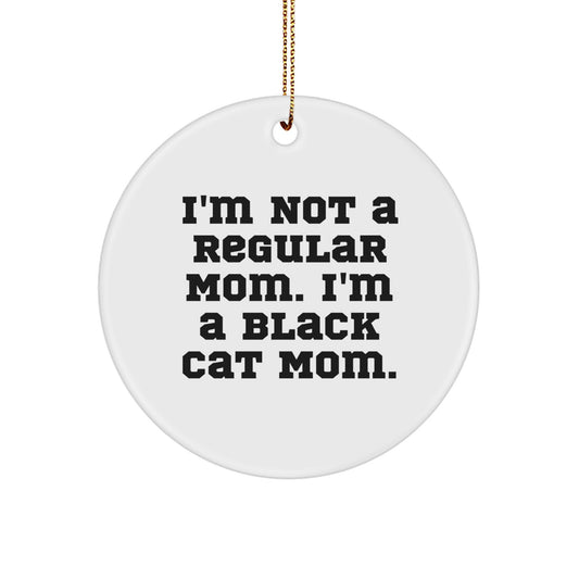 Black Cat Mom Circle Ornament, Funny Quote, Gifts from Family for Cat Lovers, Christmas Unique Gifts - Image 1