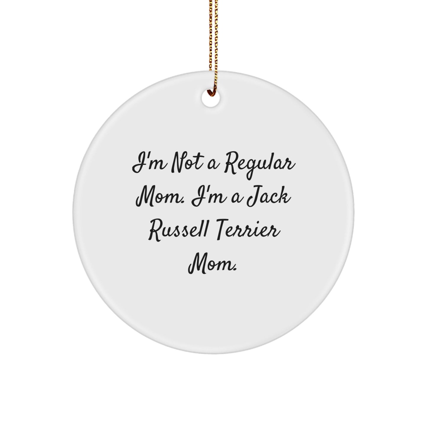 Funny Jack Russell Terrier Dog Gifts, Christmas Circle Ornament, Inspirational Quote - Gifts from Friends, Gifts for Jack Russell Terrier Mom, Unique Christmas Unique Gifts - Image 1