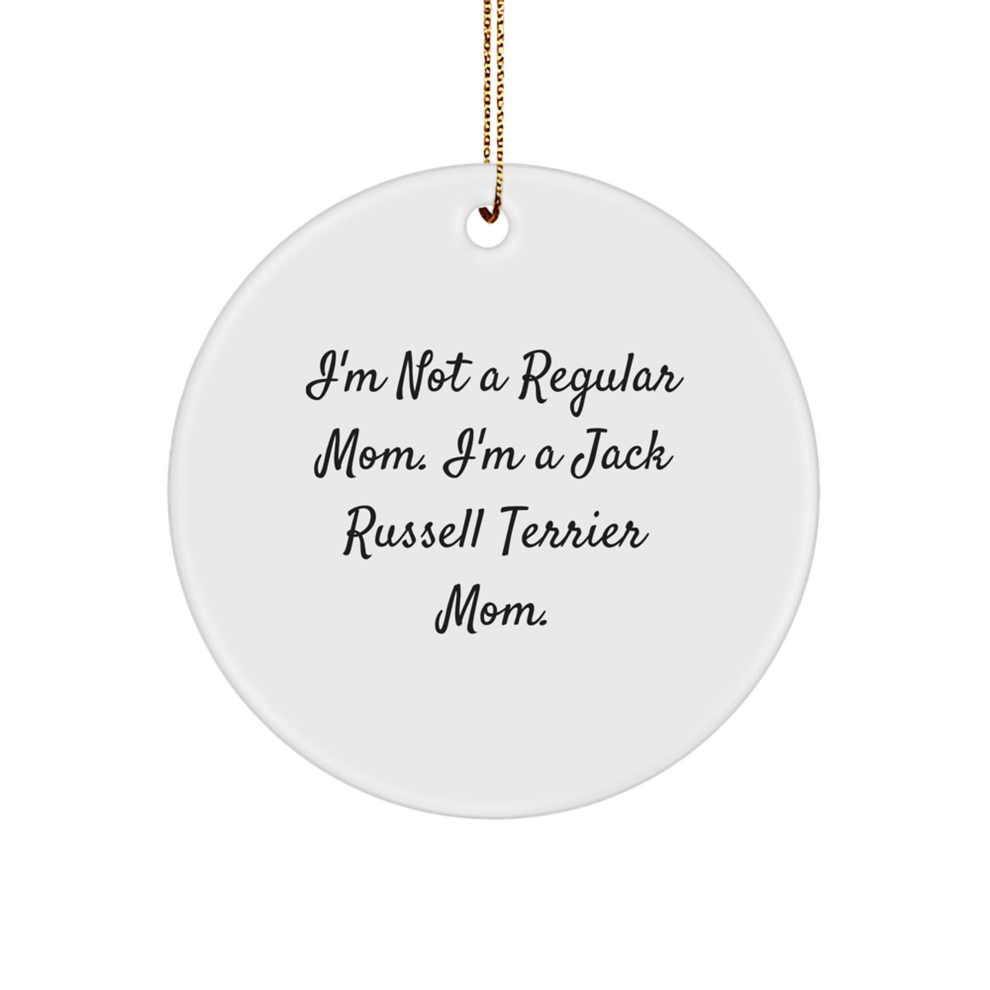 Funny Jack Russell Terrier Dog Gifts, Christmas Circle Ornament, Inspirational Quote - Gifts from Friends, Gifts for Jack Russell Terrier Mom, Unique Christmas Unique Gifts - Image 1