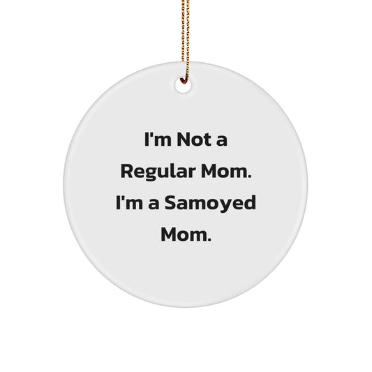 Samoyed Moms Unite! Funny Circle Ornament Gifts from Friends, Family, or Coworkers for Samoyed Dog Lovers, Christmas Unique Gifts - Image 1
