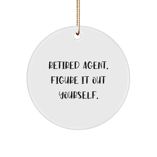 Funny Agent Gifts from Friends and Family - 'Figure It Out Yourself' Circle Ornament for Christmas - Image 1
