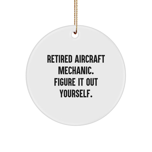 Aircraft Mechanic Gifts from, Funny Quote Circle Ornament, Perfect for Christmas Unique Gifts from Friends to Family - Image 1