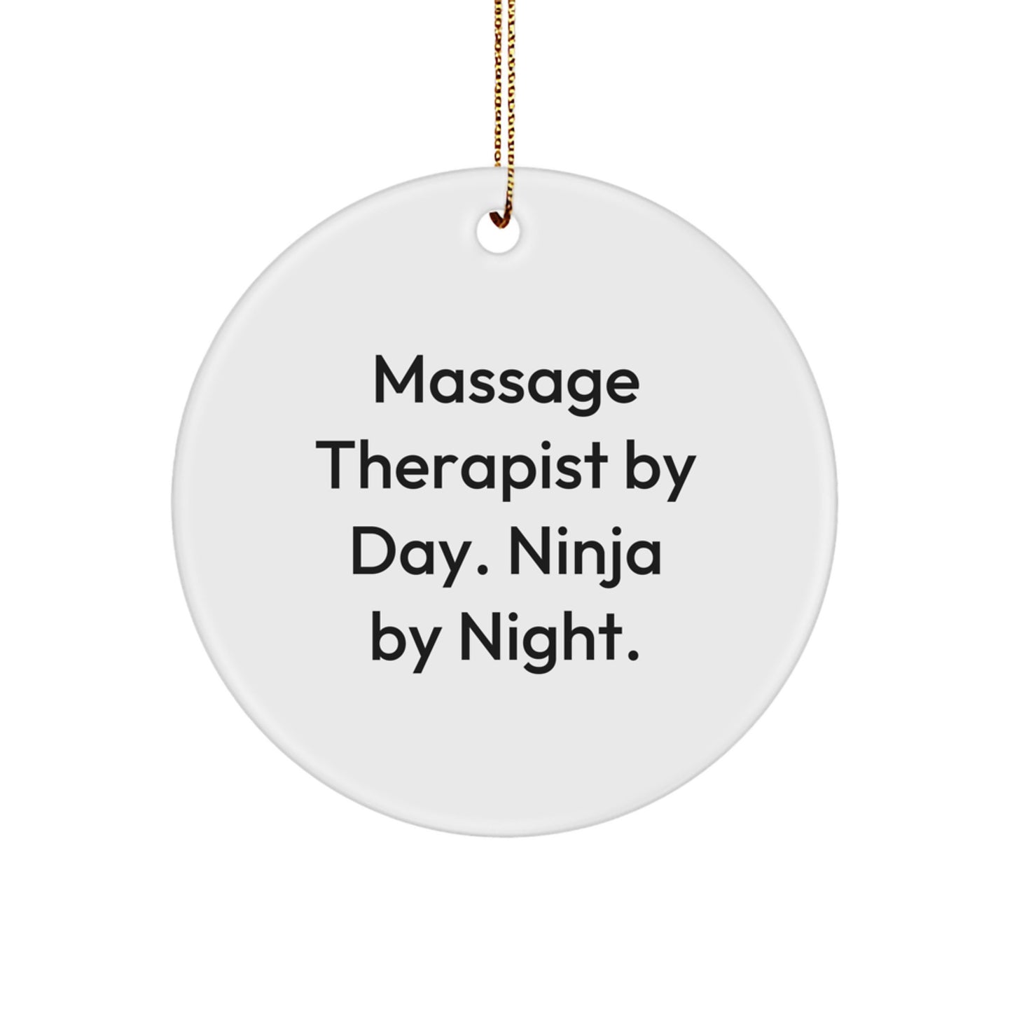 Massage Therapist Gifts - 'Massage Therapist By Day. Ninja By Night.' Circle Ornament, White, 2.75" tall, Christmas Unique Gifts from Friends to Family - Image 1