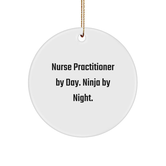 Nurse Practitioner Gifts, 'Nurse Practitioner By Day. Ninja By Night.' Circle Ornament, Funny Christmas Decoration, White, 2.75' Tall, Gifts from Friends, for Nurse Practitioner - Image 1