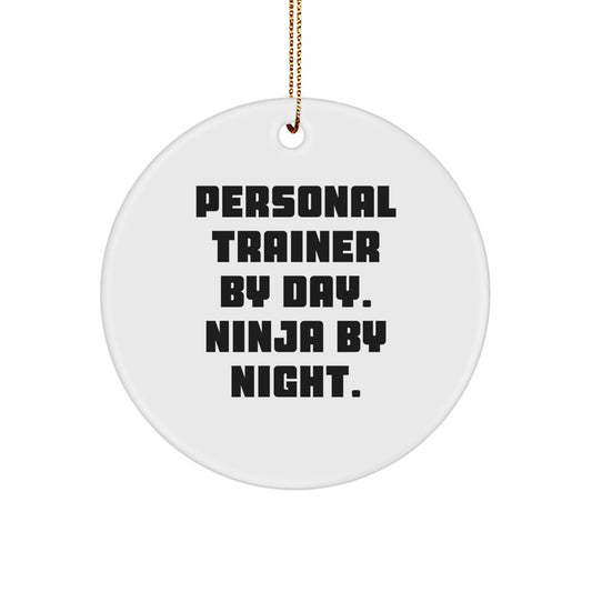 Personal Trainer Gifts from Friends - 'Personal Trainer By Day. Ninja By Night.' Circle Ornament for Christmas - Image 1