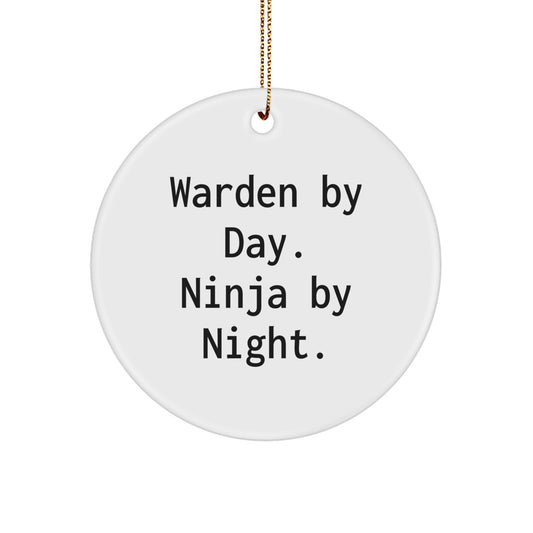 Warden Gifts, Ninja By Night, Circle Ornament for Men, Warden By Day, Funny Christmas Unique Gifts, Gifts from Family, Gifts for Warden - Image 1