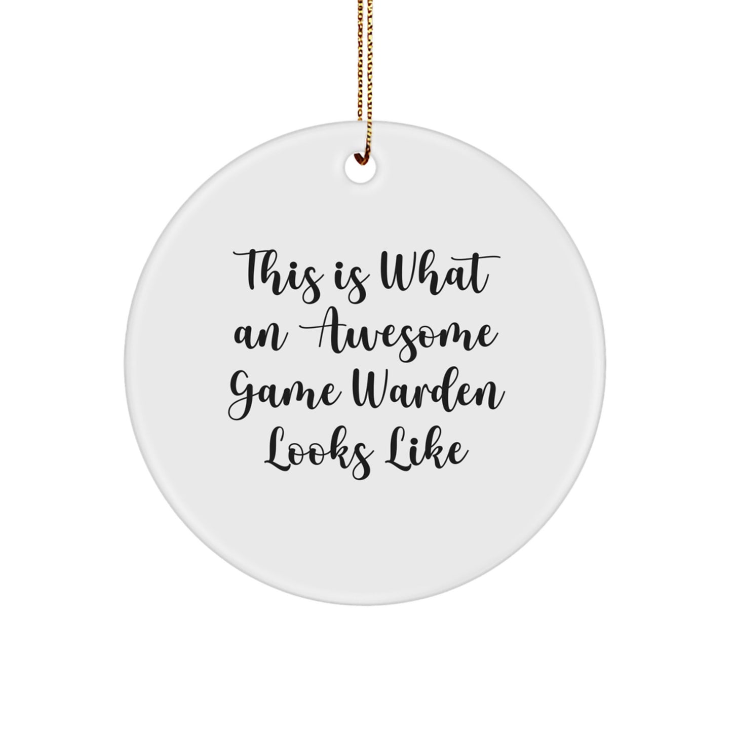 Funny Game Warden Gifts, 'This Is What An Awesome Game Warden Looks Like' Circle Ornament for Friends, Family, or Coworkers, Christmas Unique Gifts from Men, Women, or Family - Image 1