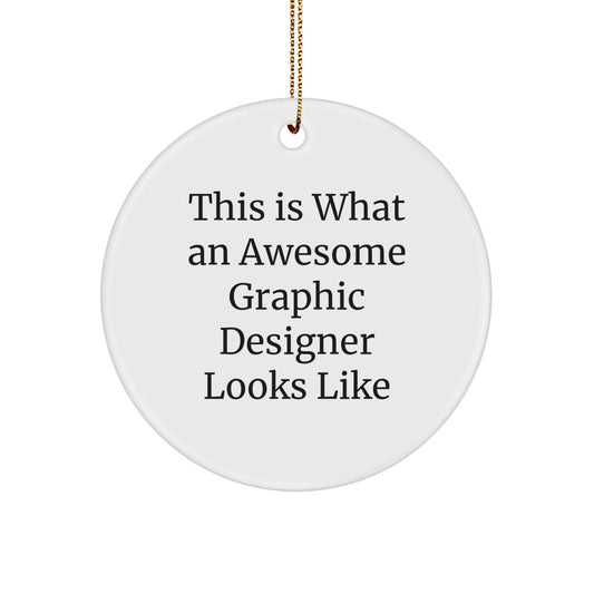 Gifts from Friends for Awesome Graphic Designers - This Is What An Awesome Graphic Designer Looks Like, Circle Ornament, Christmas Unique Gifts - Image 1