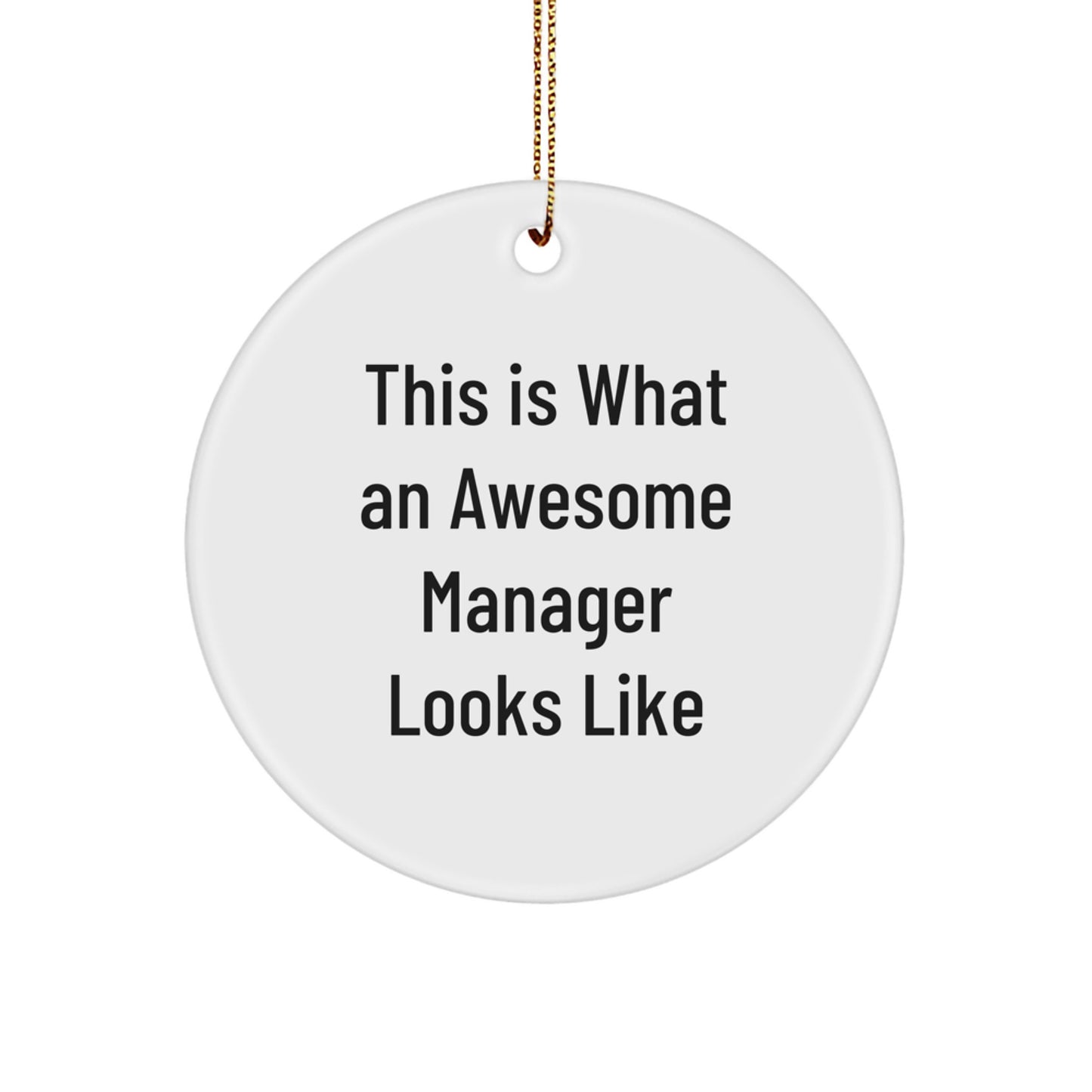 Funny Christmas Unique Gifts for Awesome Managers - This Is What An Awesome Manager Looks Like Circle Ornament, Gifts from Friends, Coworkers, or Family - Image 1