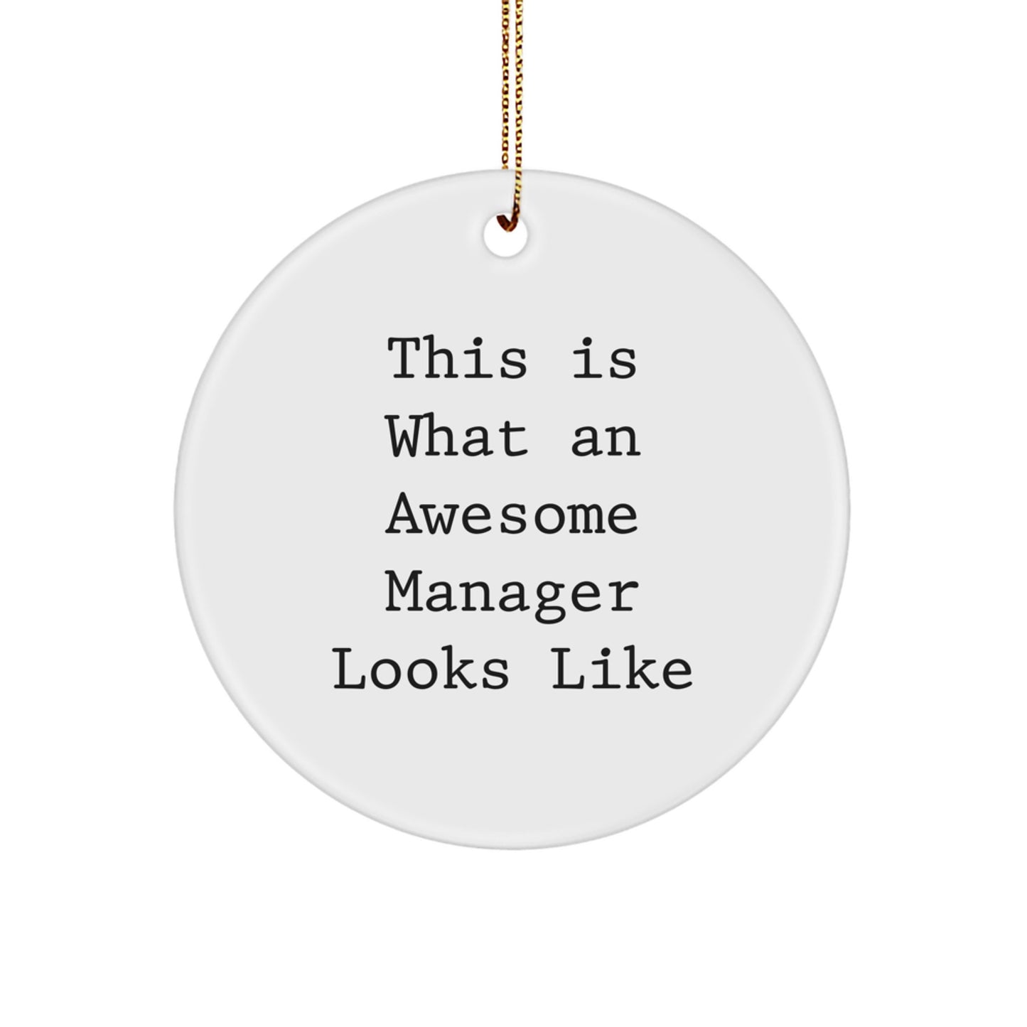 Inspirational Manager Gifts, Funny Quote Circle Ornament for Home Office, Gifts from Friends for Awesome Manager, 2.75" Tall, MDF Material, Sublimation Printing, Christmas Unique Gifts - Image 1
