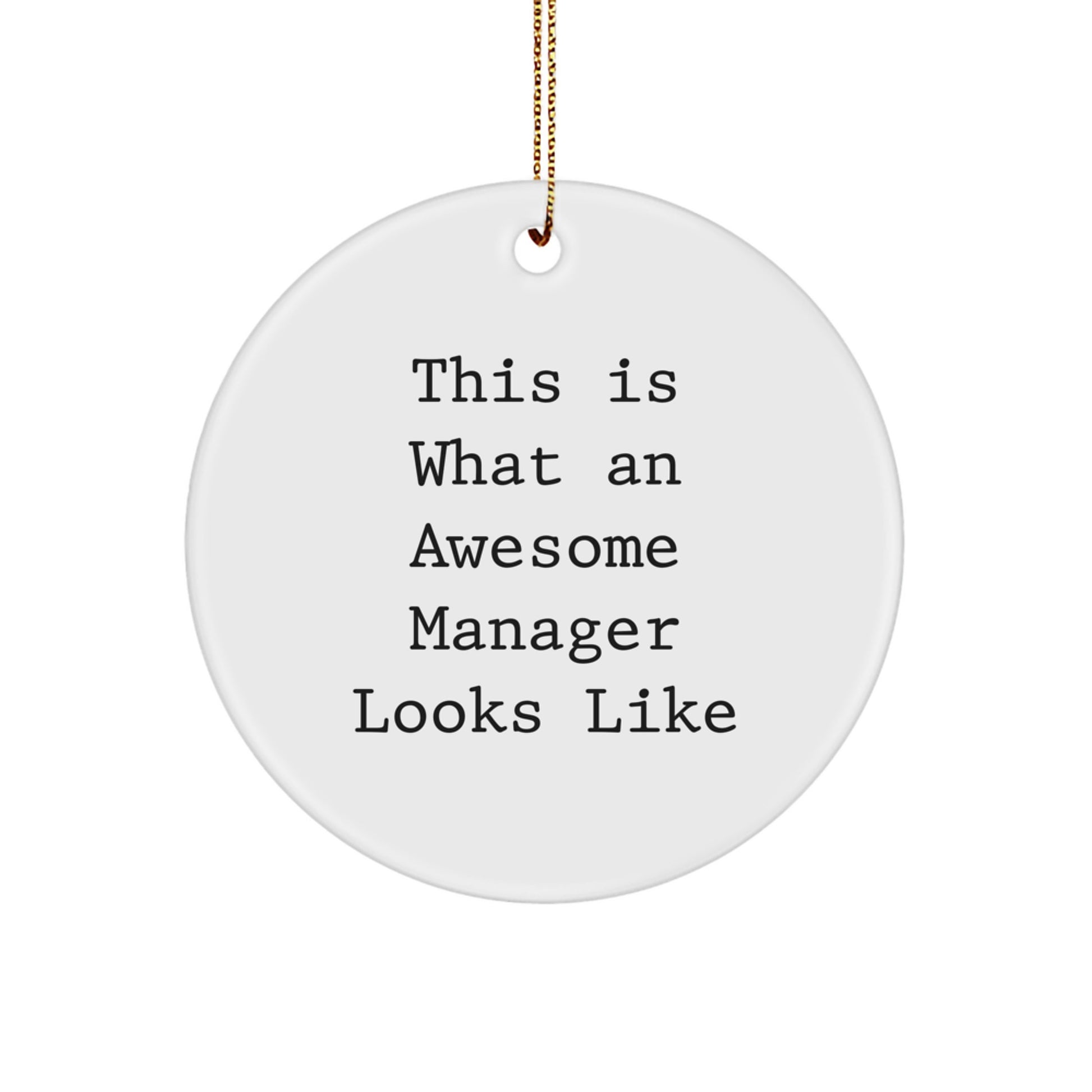 Inspirational Manager Gifts, Funny Quote Circle Ornament for Home Office, Gifts from Friends for Awesome Manager, 2.75" Tall, MDF Material, Sublimation Printing, Christmas Unique Gifts - Image 1