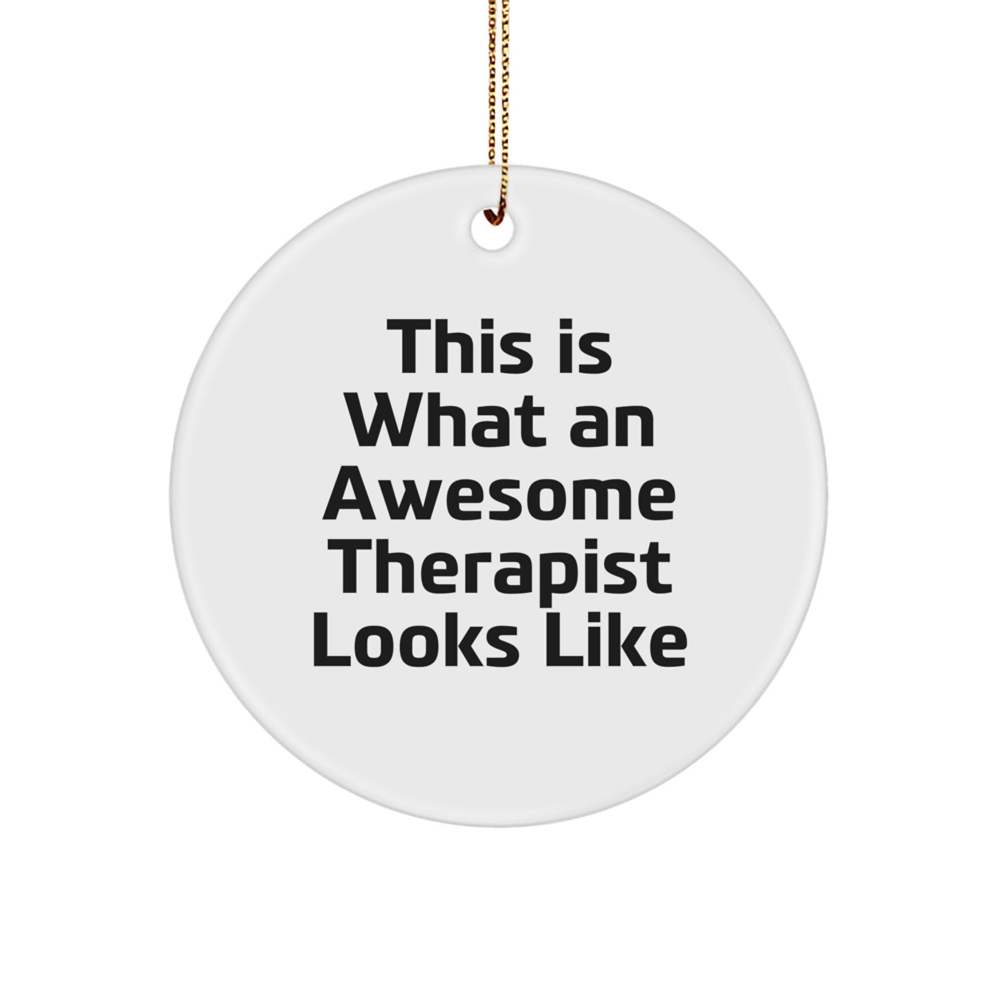 Funny Therapist Gifts from Friends, This Is What An Awesome Therapist Looks Like Circle Ornament Gifts for Therapist at Christmas - Image 1