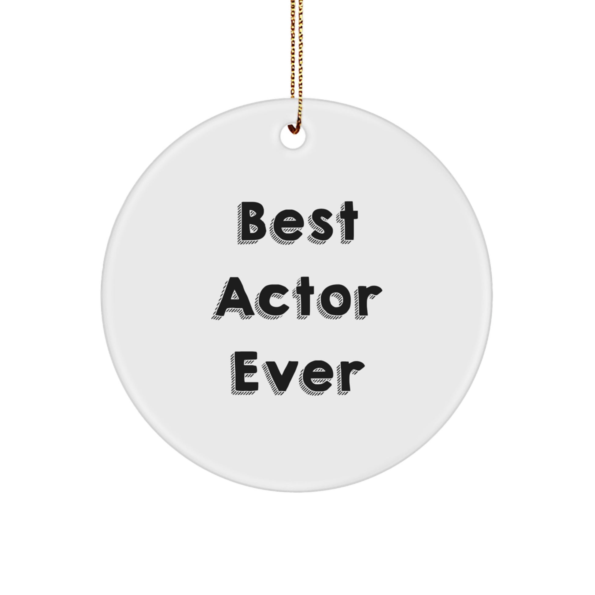 Funny Actor Gifts from Friends for Men Best Actor Ever Circle Ornament, Christmas Unique Presents - Image 1