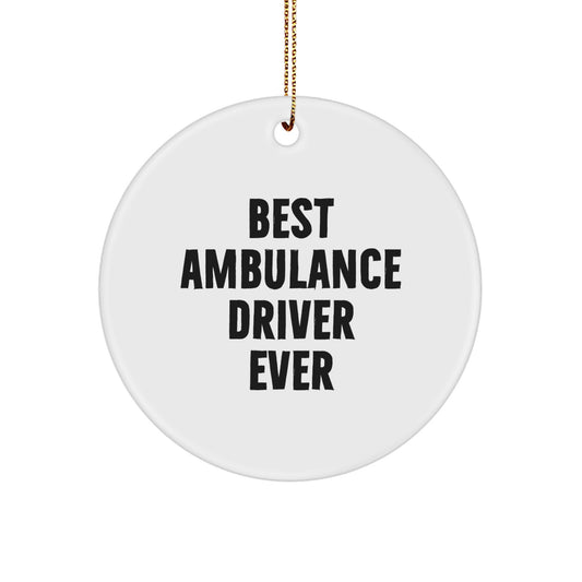 Ambulance Driver Gifts from Friends for Ambulance Driver - Best Ambulance Driver Ever Circle Ornament, Christmas Unique Gifts - Image 1
