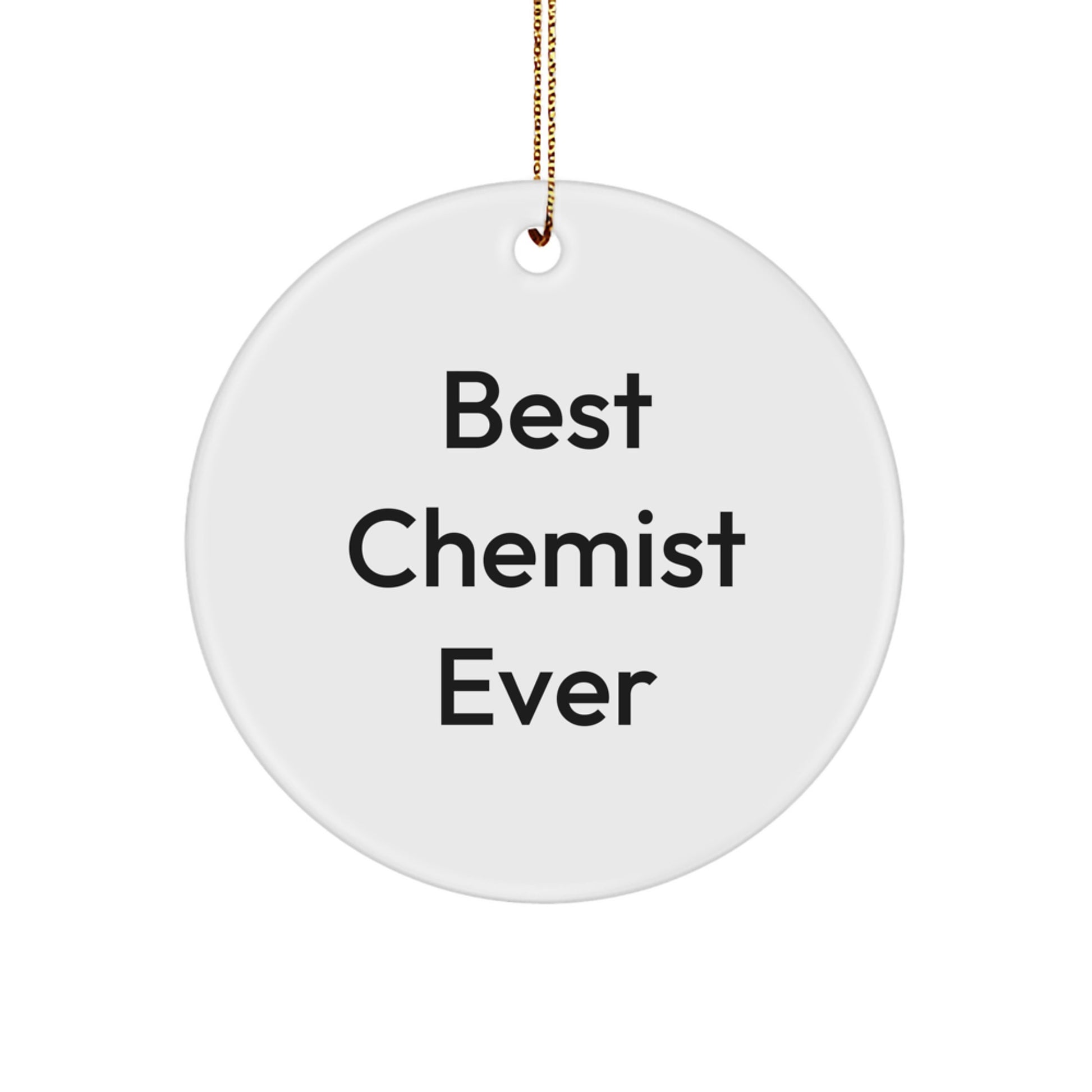 Funny Best Chemist Ever Gifts from Friends to Family - Unique Circle Ornament for Christmas - Image 1
