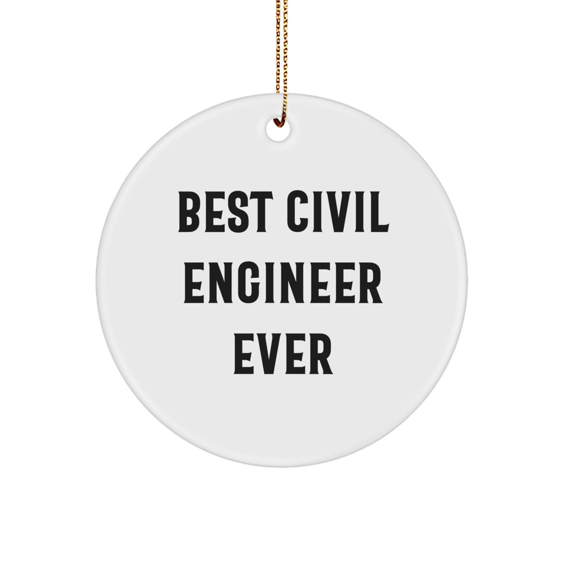 Best Civil Engineer Ever Christmas Circle Ornament Gifts from Family for Civil Engineer - Image 1