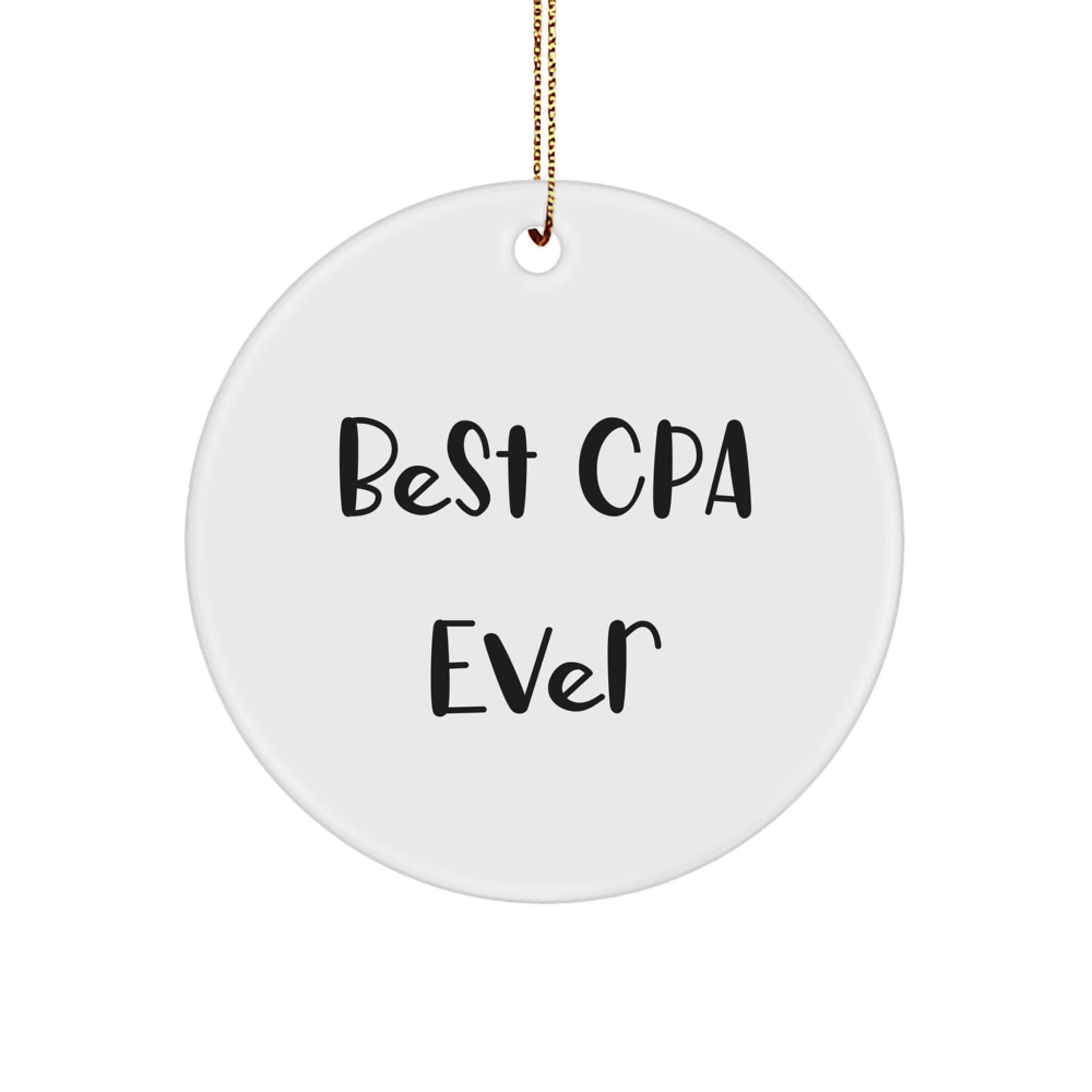 Funny CPA Christmas Unique Gifts from Friends to Family - Best Cpa Ever Circle Ornament for CPA Enthusiasts - Image 1