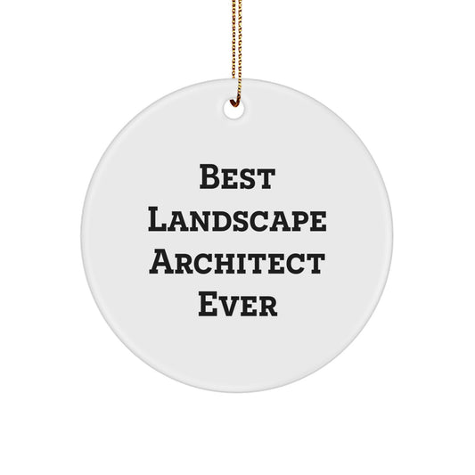 Landscape Architect Gifts, Best 'Ever' Quote, Circle Ornament, Christmas Unique Gifts from Friends to Family - Image 1