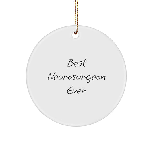 Best Neurosurgeon Ever Circle Ornament Gifts from Family to Friends for Christmas - Image 1