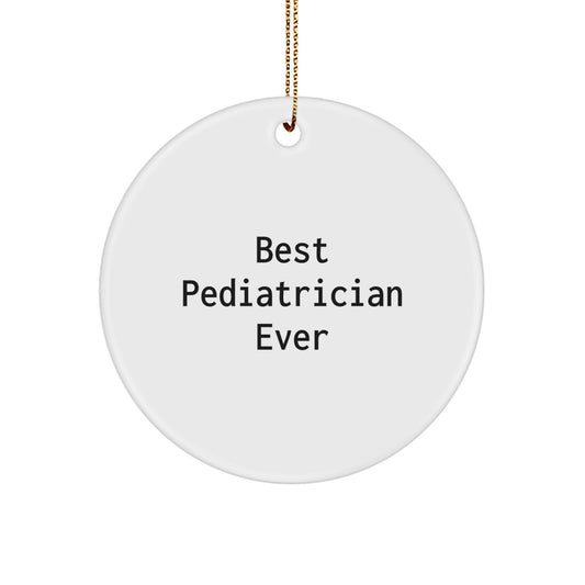 Funny Best Pediatrician Ever Gifts from Family for Christmas Circle Ornament - Image 1