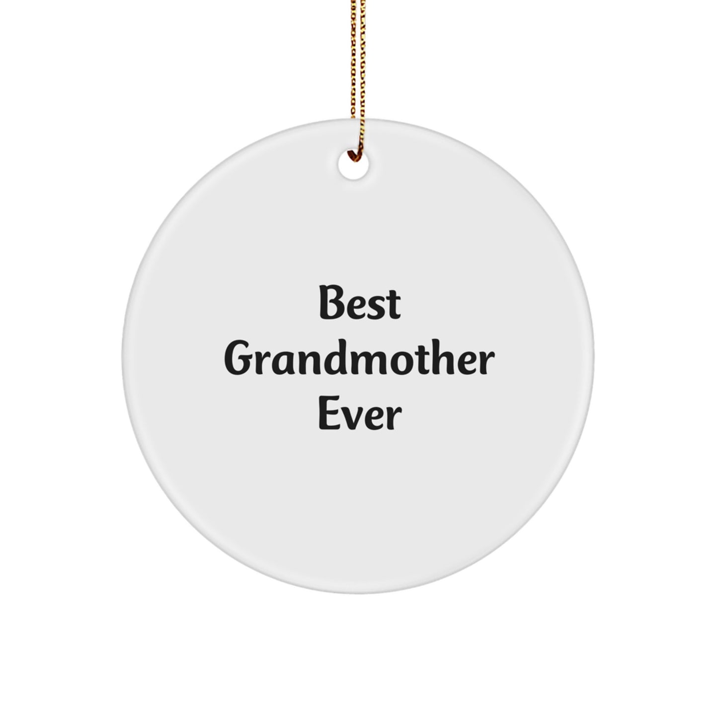 Funny Grandmother Gifts for Best Ever Grandmother, Circle Ornament for Grandma, Gifts from Family to Grandma, Christmas Unique Presents for Grandma's Home - Image 1
